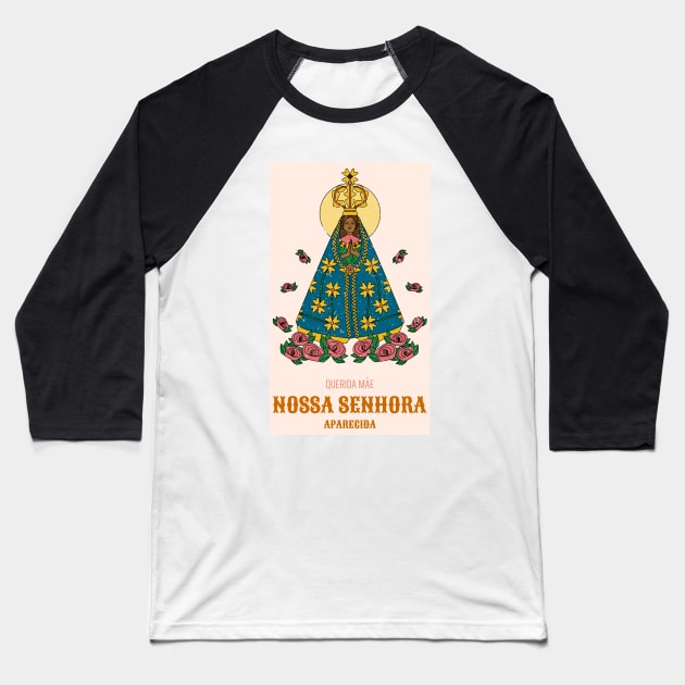 Our Lady of Aparecida (Nossa Senhora da Conceição Aparecida) 2 Baseball T-Shirt by Studio-Sy